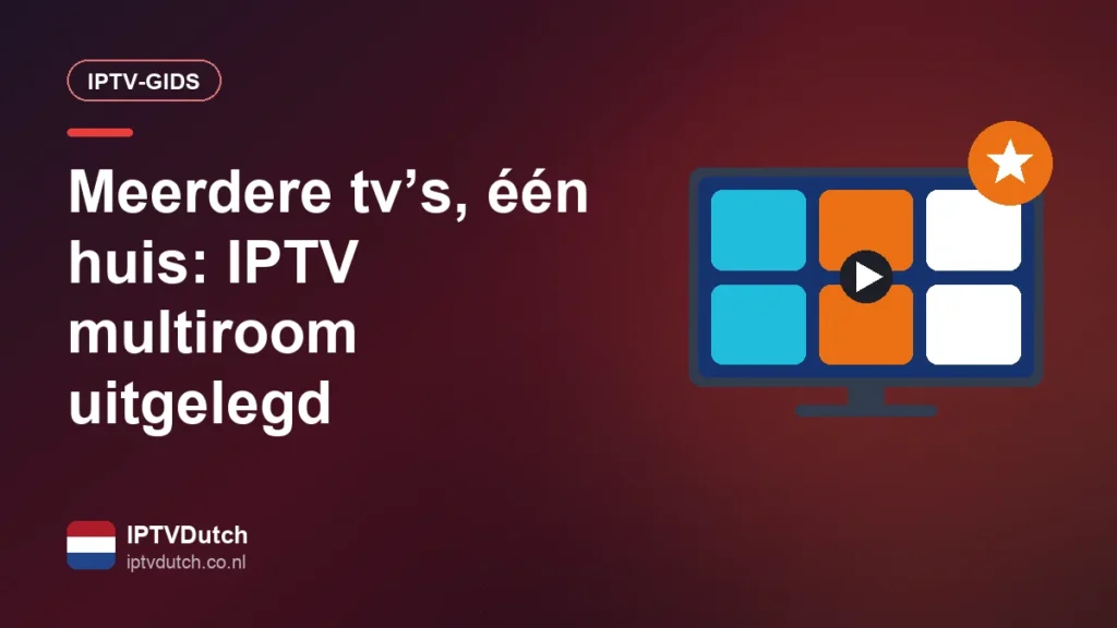 IPTV op meerdere televisies in verschillende kamers