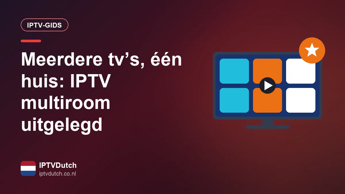 IPTV op meerdere televisies in verschillende kamers